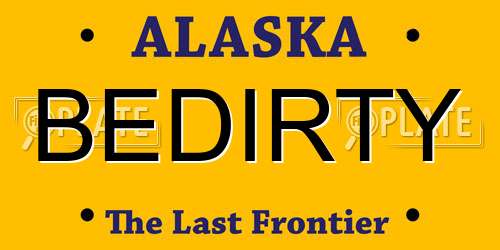 BEDIRTY Alaska License Plate