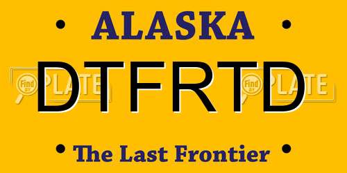 DTFRTD Alaska License Plate