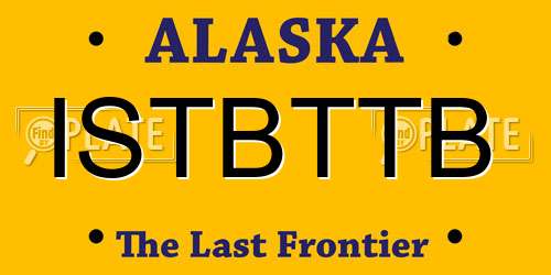 ISTBTTB Alaska License Plate