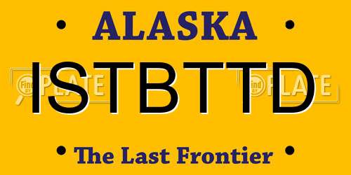 ISTBTTD Alaska License Plate