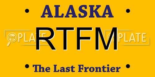 RTFM Alaska License Plate