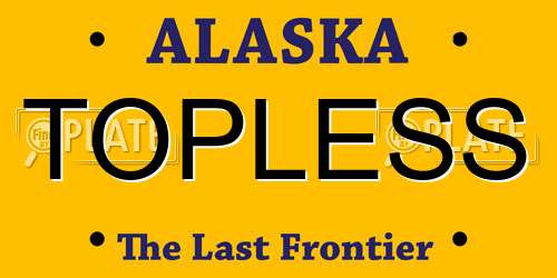 TOPLESS Alaska License Plate