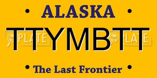TTYMBTT Alaska License Plate