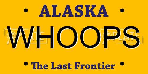 WHOOPS Alaska License Plate