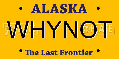 WHYNOT Alaska License Plate