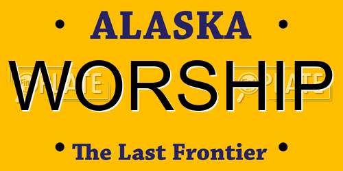 WORSHIP Alaska License Plate