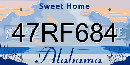 47RF684 Alabama License Plate