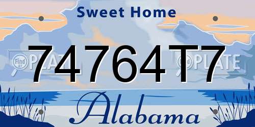 74764T7 Alabama License Plate