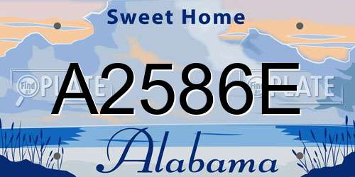 A2586E Alabama License Plate