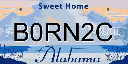 B0RN2C Alabama License Plate