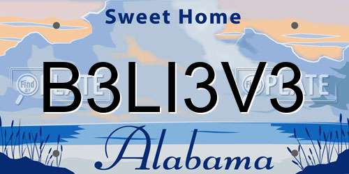B3LI3V3 Alabama License Plate