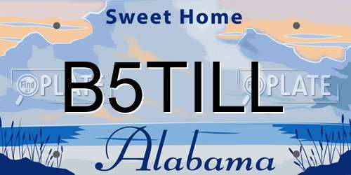 B5TILL Alabama License Plate