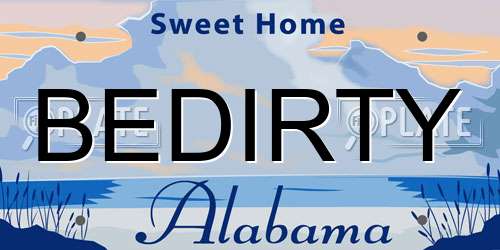 BEDIRTY Alabama License Plate