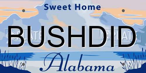 BUSHDID Alabama License Plate