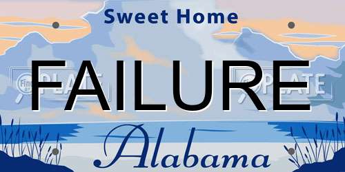 FAILURE Alabama License Plate