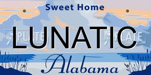 LUNATIC Alabama License Plate