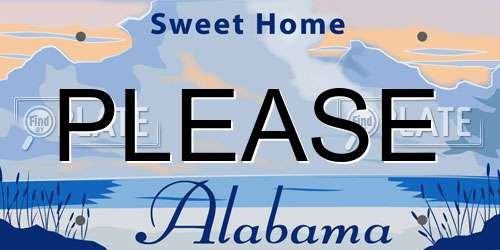 PLEASE Alabama License Plate