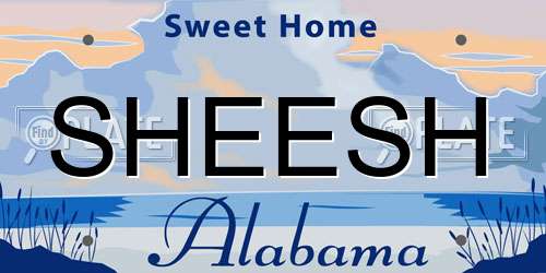 SHEESH Alabama License Plate