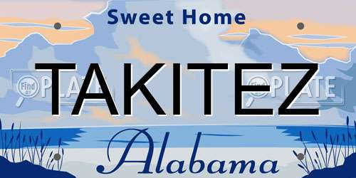 TAKITEZ Alabama License Plate