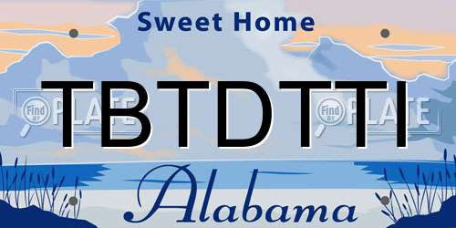 TBTDTTI Alabama License Plate