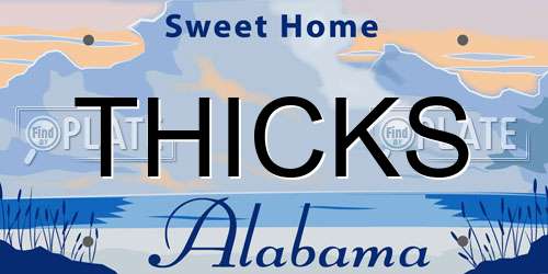 THICKS Alabama License Plate
