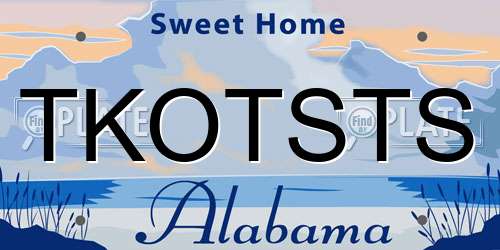 TKOTSTS Alabama License Plate
