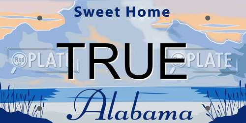 TRUE Alabama License Plate