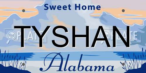 TYSHAN Alabama License Plate