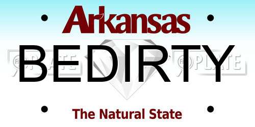 BEDIRTY Arkansas License Plate