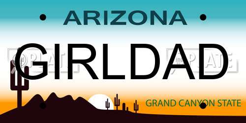 GIRLDAD Arizona License Plate