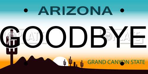 GOODBYE Arizona License Plate