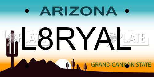 L8RYAL Arizona License Plate