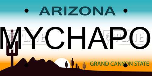 MYCHAPO Arizona License Plate