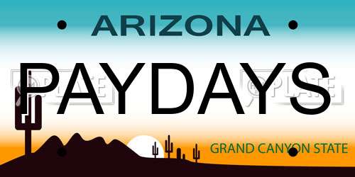 PAYDAYS Arizona License Plate