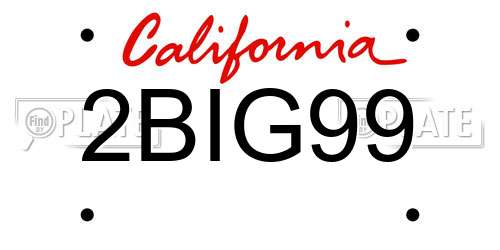 2BIG99 California License Plate
