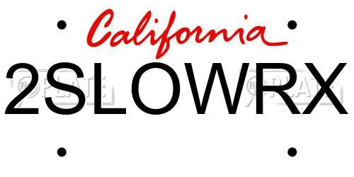 2SLOWRX California License Plate