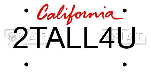 2TALL4U California License Plate