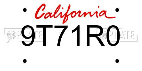 9T71R0 California License Plate