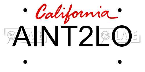 AINT2LO California License Plate