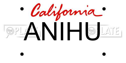 ANIHU California License Plate