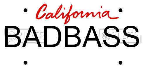BADBASS California License Plate