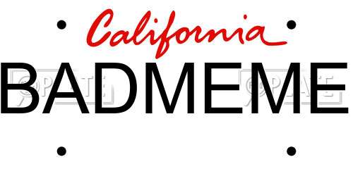 BADMEME California License Plate