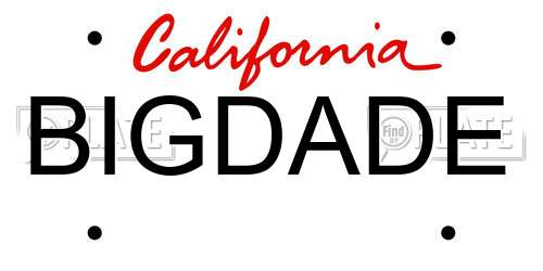 BIGDADE California License Plate