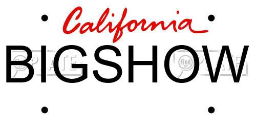 BIGSHOW California License Plate