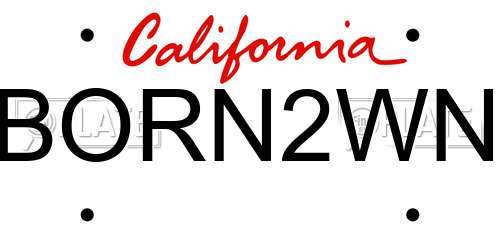 BORN2WN California License Plate