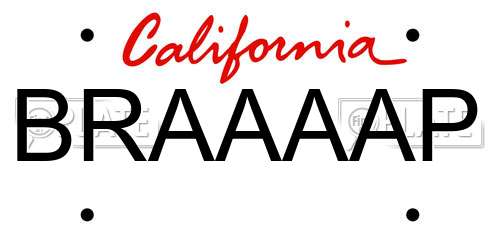 BRAAAAP California License Plate