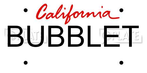 BUBBLET California License Plate