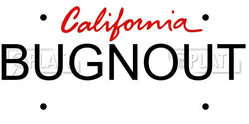 BUGNOUT California License Plate
