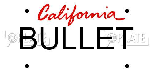 BULLET California License Plate