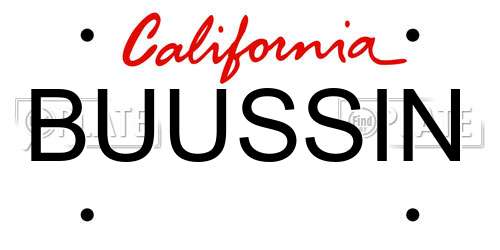 BUUSSIN California License Plate